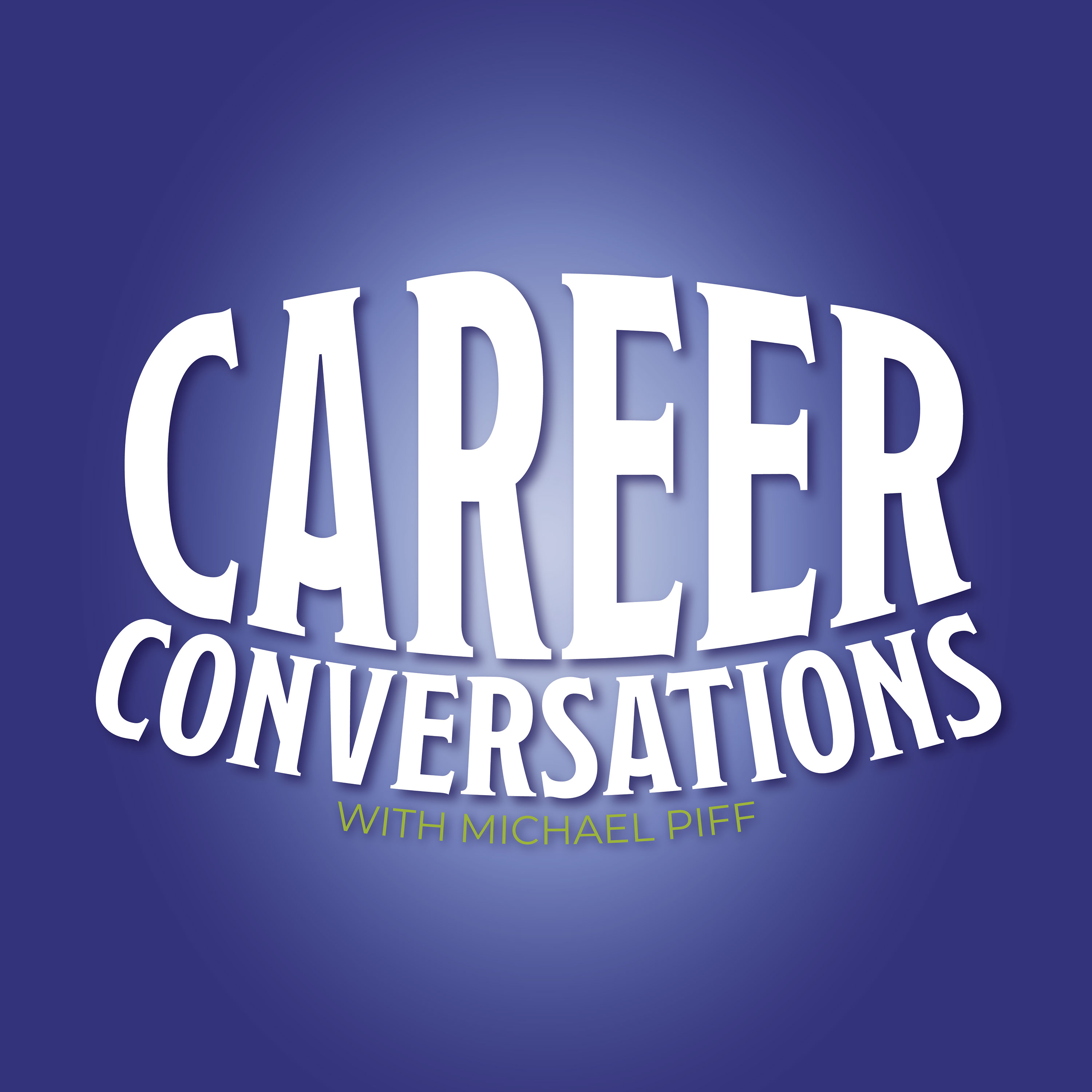 The Career Conversations Podcast with Michael Piff